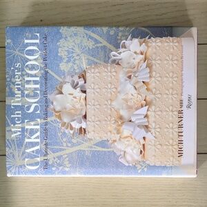 Mich Turner's Cake School: Guide to Baking/Decorating the Perfect Cake (Book)